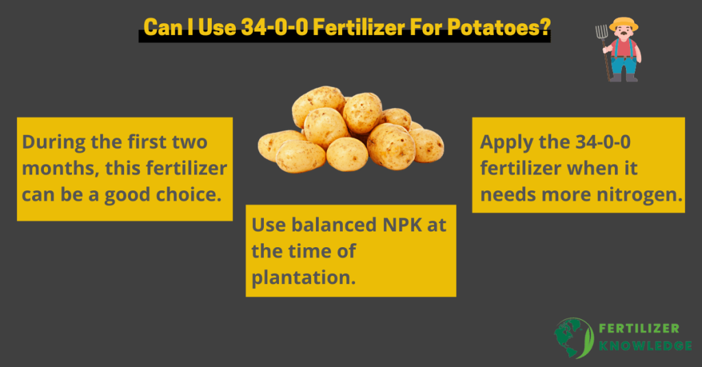 Can I Use 34-0-0 Fertilizer For Potatoes?